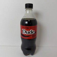 Share a Coke with Dude 2025